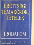 Érettségi témakörök, tételek - Irodalom