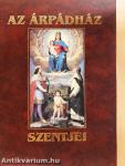 Az Árpádház Szentjei