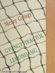 Gyöngyvirágtól lemondásig
