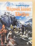 Mágusok között Tibetben