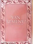 Van remény?