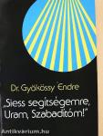 "Siess segítségemre, Uram, Szabadítóm!"