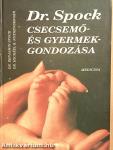 Dr. Spock csecsemő- és gyermekgondozása