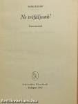Ne tréfáljunk!