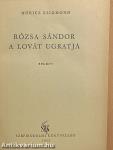 Rózsa Sándor a lovát ugratja