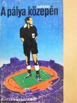 A pálya közepén