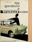 Így gondozd a Trabantodat