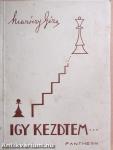Igy kezdtem...