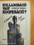 Kollaboráció vagy kooperáció?