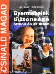 Gyermekeink biztonsága