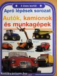 Autók, kamionok és munkagépek