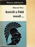 Amiről a Föld mesél...