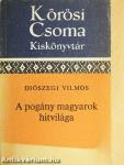 A pogány magyarok hitvilága