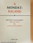 A mondat: kaland