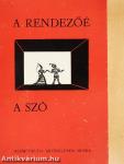 A rendezőé a szó!
