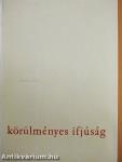 Körülményes ifjúság