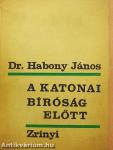 A katonai bíróság előtt