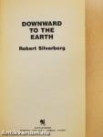 Downward to the Earth
