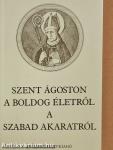 A boldog életről/A szabad akaratról