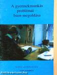 A gyermekmunkás problémái - Isten megoldása