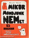 Mikor mondjunk NEMet, és hogyan?