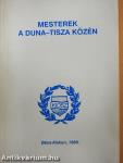 Mesterek a Duna-Tisza közén