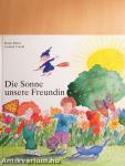 Die Sonne unsere Freundin