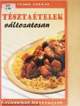 Tésztaételek változatosan