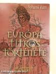 Európa titkos története