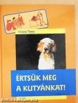 Értsük meg a kutyánkat!