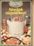 Süssünk olajsütőben!