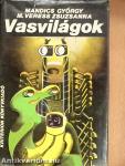 Vasvilágok