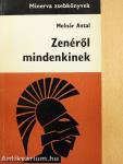 Zenéről mindenkinek