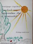 Tanuljunk meg harmóniában élni a természettel