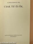 Csak Te! És Ők.