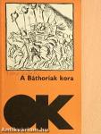 A Báthoriak kora