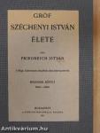 Gróf Széchenyi István élete I-II.