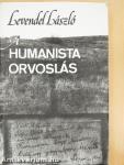 A humanista orvoslás