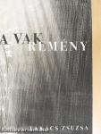 A vak remény