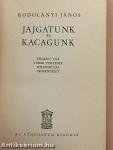 Jajgatunk és kacagunk