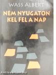 Nem nyugaton kel fel a nap