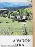 A vadon titka