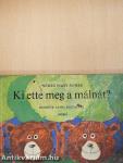 Ki ette meg a málnát?