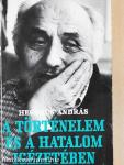 A történelem és a hatalom igézetében