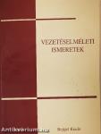 Vezetéselméleti ismeretek