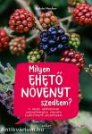 Milyen ehető növényt szedtem?