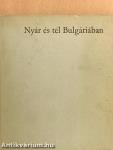 Nyár és tél Bulgáriában