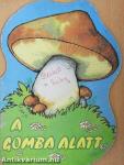 A gomba alatt