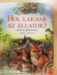Hol laknak az állatok?