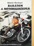 Barátom a motorkerékpár